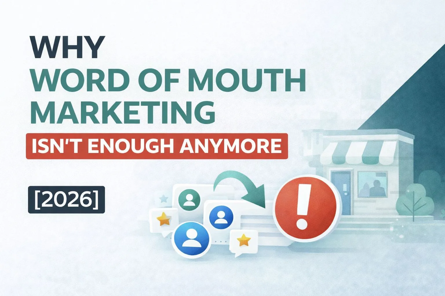 Why Word of Mouth Marketing Isn't Enough Anymore [2026]